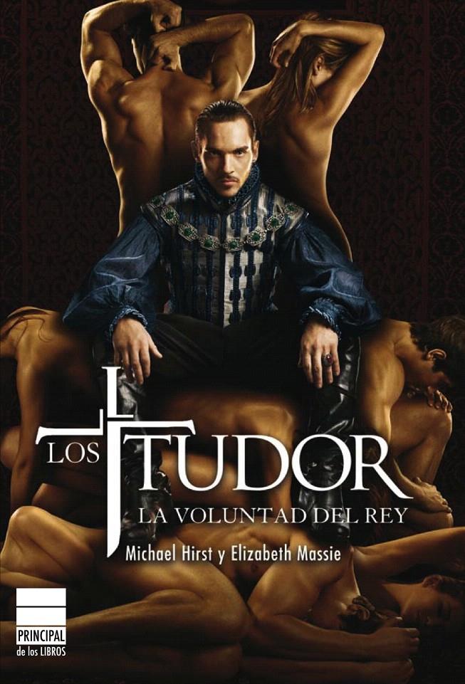 LOS TUDOR. LA VOLUNTAD DEL REY | 9788493859404 | HIRST, MICHAEL/MASSIE, ELIZABETH