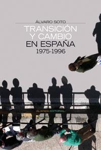 TRANSICIÓN Y CAMBIO EN ESPAÑA | 9788420647883 | SOTO, ÁLVARO