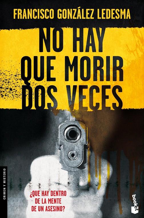 NO HAY QUE MORIR DOS VECES | 9788408091820 | FRANCISCO GONZÁLEZ LEDESMA