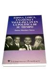 ESPINA, LORCA, UNAMUNO Y VALLE-INCLÁN EN LA POLÍTICA DE SU TIEMPO | 9788479542689 | MARTÍNEZ SAURA, SANTOS