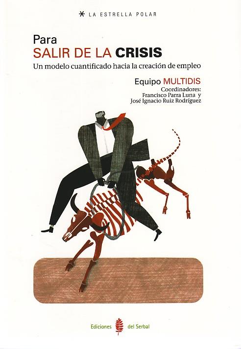 PARA SALIR DE LA CRISIS | 9788476286067 | PARRA LUNA, FRANCISCO/RUIZ RODRÍGUEZ, JOSÉ IGNACIO