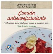 COMIDA ANTIENVEJECIMIENTO. | 9788499690155 | FERNÁNDEZ-TRESGUERRES HERNANDEZ, JESÚS/CENTENO D¡AZ, CARMEN