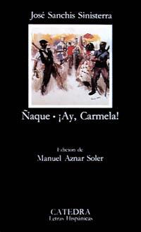 ÑAQUE; ¡AY, CARMELA! | 9788437610344 | SANCHIS SINISTERRA, JOSÉ