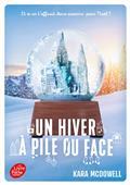 UN HIVER À PILE OU FACE | 9782017213468 | MCDOWELL, KARA