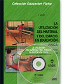 LA UTILIZACIÓN DEL MATERIAL Y DEL ESPACIO EN EDUCACIÓN FÍSICA (LIBRO + DVD) | 9788487330360 | BLÁNDEZ ÁNGEL, JULIA