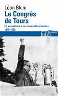 LE CONGRÈS DE TOURS : LE SOCIALISME À LA CROISÉE DES CHEMINS : 1919-1920 | 9782072901645 | BLUM, LÉON