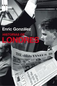 HISTORIAS DE LONDRES (2ª ED.) | 9788498673913 | GONZALEZ TORRALBA, ENRIC