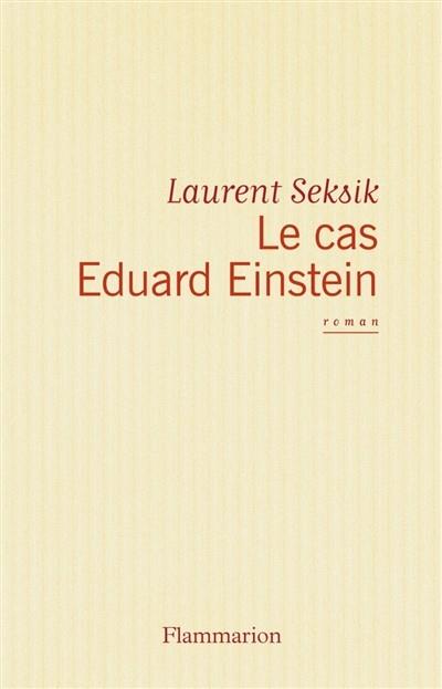 LE CAS EDUARD EINSTEIN | 9782081248571 | SEKSIK LAURENT