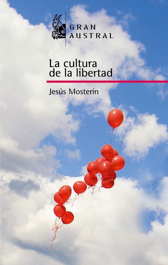 LA CULTURA DE LA LIBERTAD | 9788467026979 | JESÚS MOSTERÍN