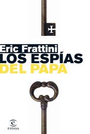 LOS ESPÍAS DEL PAPA | 9788467027075 | ERIC FRATTINI