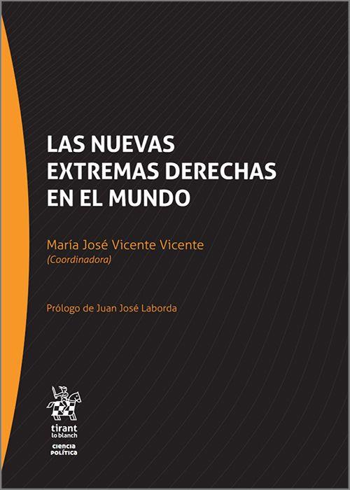 LAS NUEVAS EXTREMAS DERECHAS EN EL MUNDO | 9788411698856 | VICENTE VICENTE,MARÍA JOSÉ