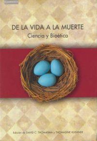 DE LA VIDA A LA MUERTE | 9788483230732 | KUSHNER, THOMASINE/THOMASMA, DAVID C.