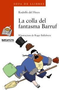 LA COLLA DEL FANTASMA BARRUF | 9788448915803 | HOYO, RODOLFO DEL