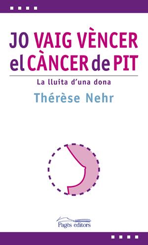 JO VAIG VÈNCER EL CÀNCER DE PIT | 9788497797030 | NEHR, THÉRÈSE