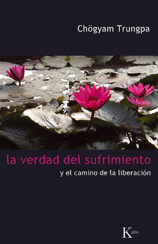 LA VERDAD DEL SUFRIMIENTO | 9788472457454 | TRUNGPA, CHÖGYAM