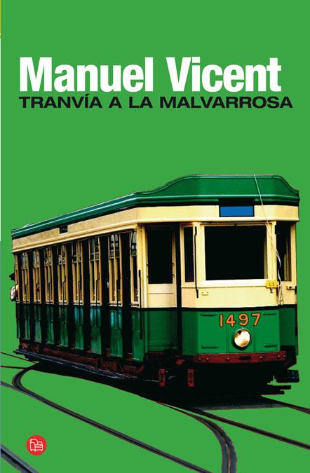 TRANVIA A LA MALVARROSA   FG | 9788466321310 | VICENT, MANUEL