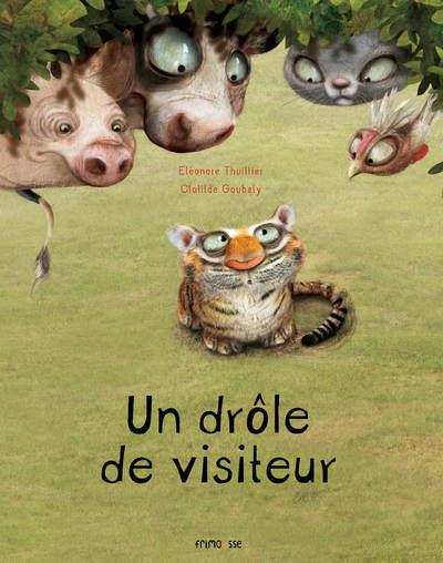 UN DRÔLE DE VISITEUR | 9782352412526 | ÉLÉONORE THUILLIER (AUTEUR), CLOTILDE GOUBELY (AUTEUR)