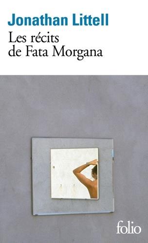 LES RÉCITS DE FATA MORGANA | 9782072785894 | JONATHAN LITTELL