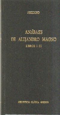 049. ANÁBASIS DE ALEJANDRO MAGNO. LIBROS I - III. | 9788424902667 | ARRIANO, FLAVIO