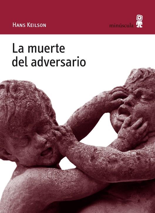 LA MUERTE DEL ADVERSARIO | 9788495587688 | KEILSON, HANS