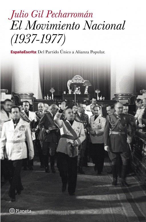 EL MOVIMIENTO NACIONAL (1937-1977) | 9788408121381 | JULIO GIL PECHARROMÁN