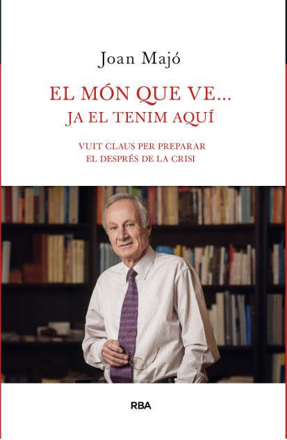 EL MÓN QUE VE...JA EL TENIM AQUÍ | 9788482646206 | MAJO CRUZATE, JOAN