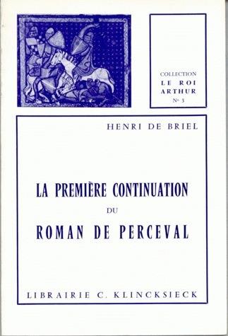 LA PREMIÈRE CONTINUATION DU ROMAN DE PERCEVAL | 9782252011515 | HENRI DE BRIEL