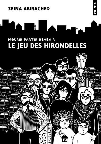 LE JEU DES HIRONDELLES. MOURIR, PARTIR, REVENIR | 9791041417384 | ABIRACHED, ZEINA