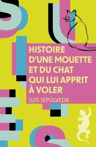 HISTOIRE D'UNE MOUETTE ET DU CHAT QUI LUI APPRIT À VOLER | 9791022613576 | LUIS SEPULVEDA