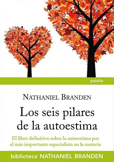 LOS SEIS PILARES DE LA AUTOESTIMA | 9788449324758 | NATHANIEL BRANDEN