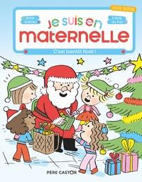 JE SUIS EN MATERNELLE T6- C'EST BIENTÔT NOËL !  | 9782081414525 | ANNE KALICKY, LAURE DU FAŸ