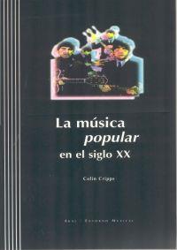 LA MÚSICA POPULAR EN EL SIGLO XX | 9788446010418 | CRIPPS, COLLIN