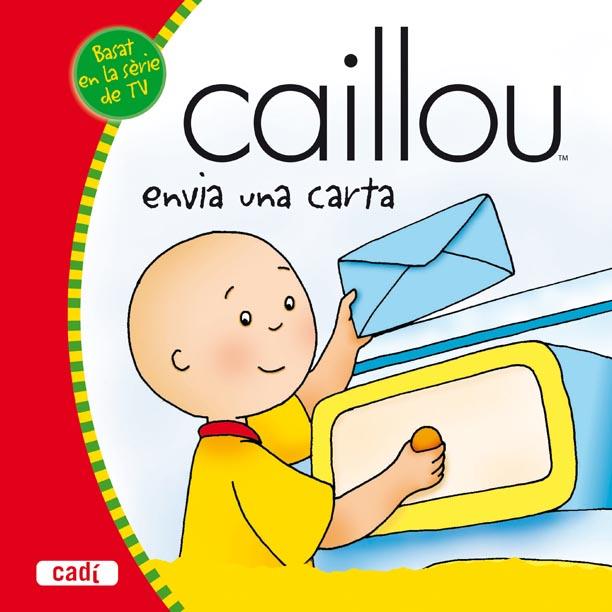 CAILLOU ENVIA UNA CARTA | 9788447460472