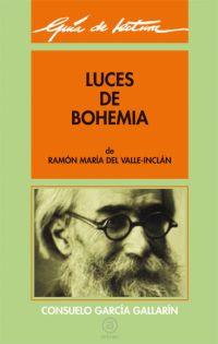 GUÍA DE LECTURA: LUCES DE BOHEMIA | 9788476003480 | GARCÍA GALLARÍN, CONSUELO