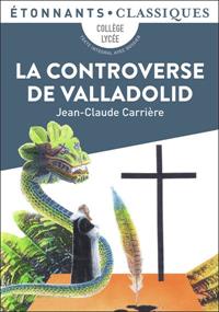 LA CONTROVERSE DE VALLADOLID ( AU CHOIX SELON LISTE ) | 9782080262325 | CARRIERE, JEAN-CLAUDE