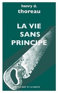 LA VIE SANS PRINCIPE | 9782360545568 | HENRY DAVID THOREAU