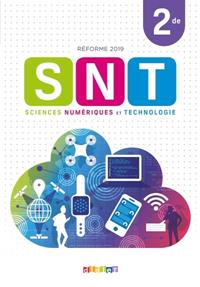 SNT - SCIENCES NUMERIQUES ET TECHNOLOGIE 2DE - LIVRE  (LE LFB DEMANDE VERSION NUMERIQUE - PROPOSÉ ICI EN VERSION PAPIER) | 9782278094462