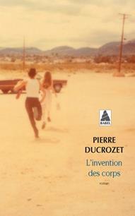 L'INVENTION DES CORPS | 9782330119942 | DUCROZET, PIERRE 