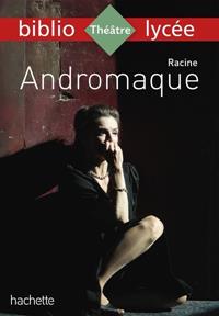 ANDROMAQUE RACINE - BIBLIOLYCEE - HACHETTE | 9782017064534 | RACINE