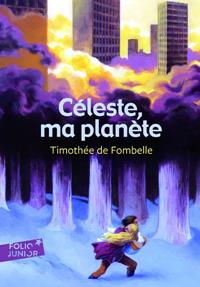 CELESTE MA PLANETE | 9782070623242 | FOMBELLE TIMOTHÉE DE