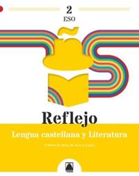 REFLEJO 2. LENGUA CASTELLANA Y LITERATURA 2 ESO | 9788430773473 | ARCE LASSO, MERCÈ/MIRET PUIG, PAU/MOLA MARTÍ, MONTSERRAT/LÓPEZ SUSARTE, LOPE