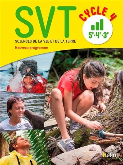 SVT, SCIENCES DE LA VIE ET DE LA TERRE, CYCLE 4, 5E, 4E, 3E  NOUVEAU