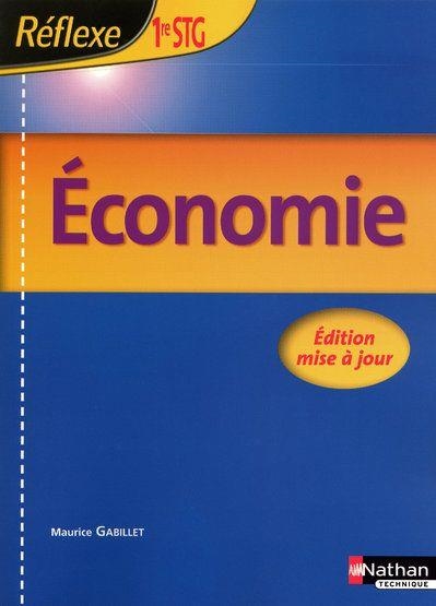 ECONOMIE 1E STG 1STG 03 REFLEXE | 9782091610788 | GABILLIET