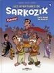 AVENTURES DE SARKOZIX 1, TOUT POUR MA GAULE ! | 9782756020853 | LUPANO - BAZILE