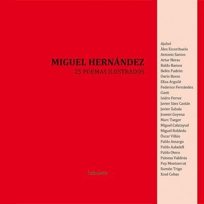 MIGUEL HERNANDEZ. 25 POEMAS ILUSTRADOS | 9788492608294 | HERNANDEZ/ VV IL.LUSTR.