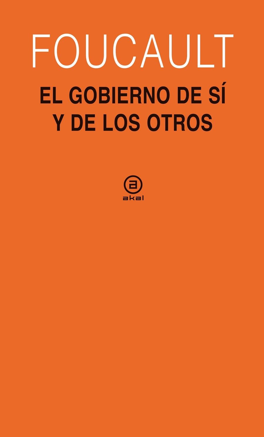 GOBIERNO DE SI Y DE LOS OTROS EL | 9788446030348 | FOUCALT, MICHEL