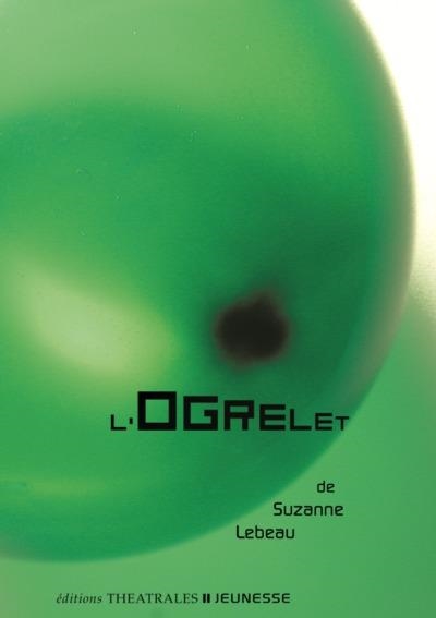 OGRELET, L' | 9782842601362 | LEBEAU, SUZANNE