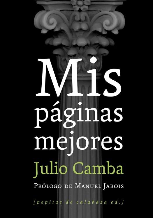 MIS PAGINAS MEJORES | 9788493943752 | CAMBA, JULIO