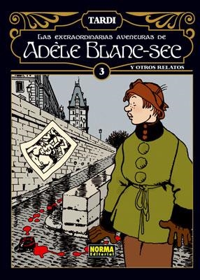 EXTRAORDINARIAS AVENTURAS ADELE BLANC-SEC 3 | 9788467907636 | TARDI, JACQUES