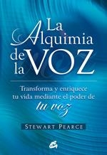 ALQUIMIA DE LA VOZ, LA | 9788484451778 | PEARCE, STEWART